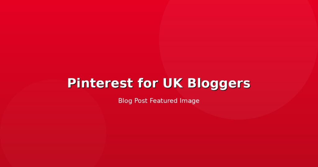 Pinterest for UK Bloggers